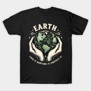 Earth Day 2024 Earth Love it, Nurture it, Protect it T-Shirt